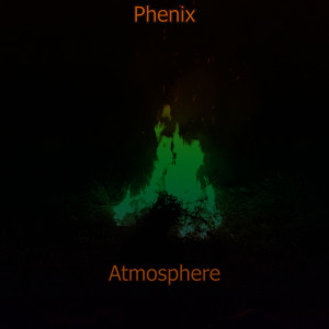 Listen to Atmosphere song with lyrics from Phénix