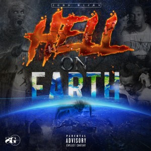 John Wicks的專輯Hell on Earth (Explicit)