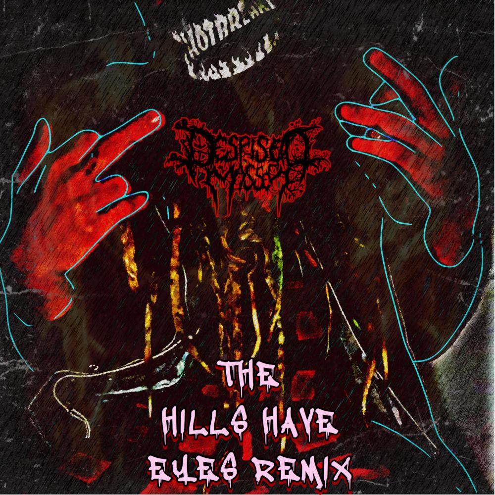 THE HILLS HAVE EYES (Despised Masses Remix|Explicit)