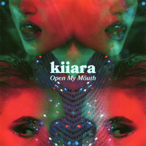 ดาวน์โหลดและฟังเพลง Open My Mouth พร้อมเนื้อเพลงจาก Kiiara