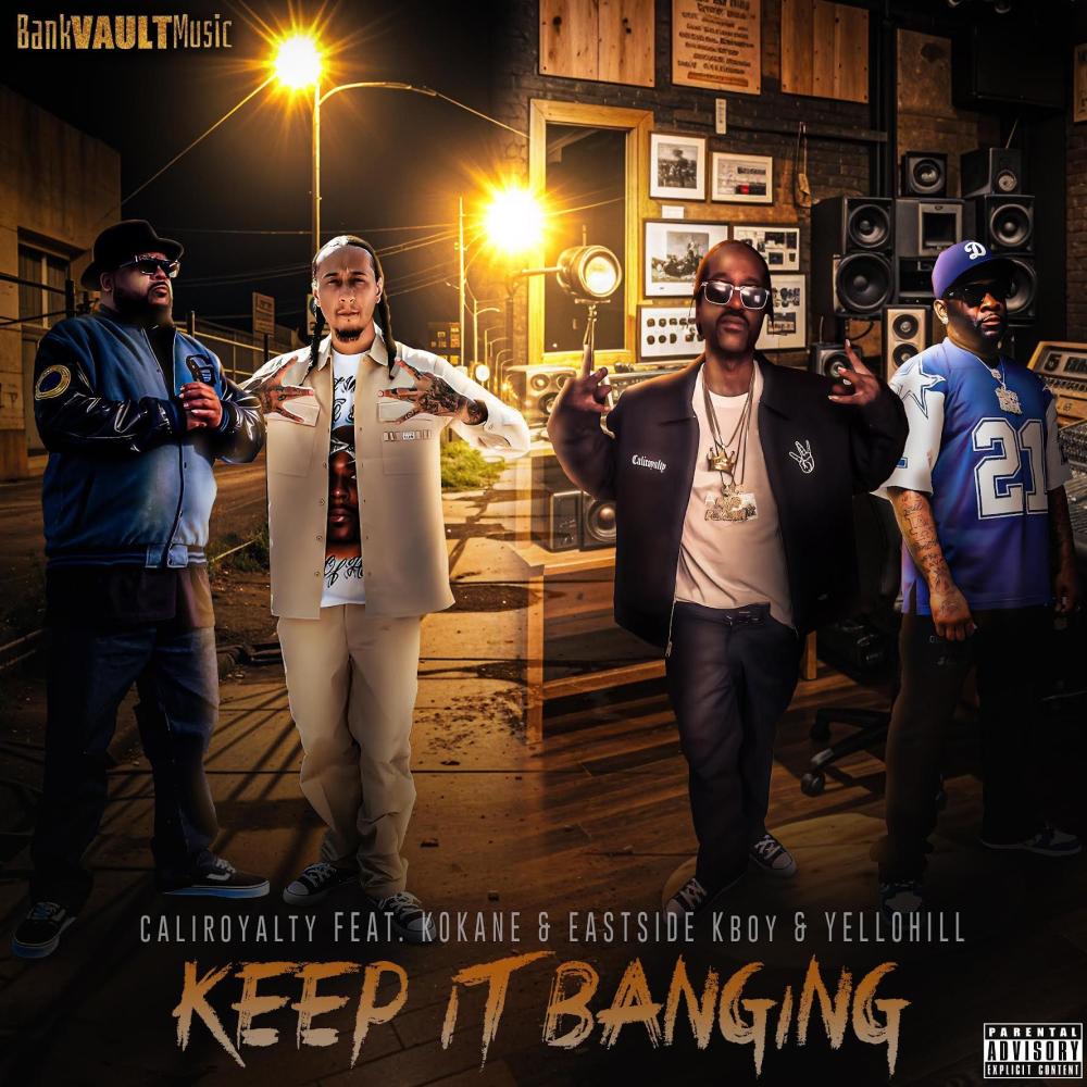 KEEP IT BANGING (feat. KOKANE, YELLOHILL & EASTSIDE KBOY) (Explicit)