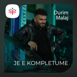 Listen to Je e kompletume song with lyrics from Durim Malaj