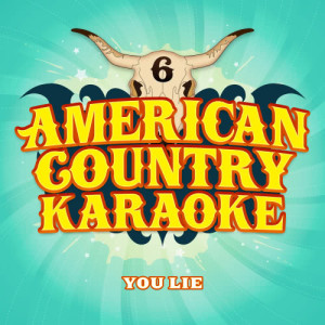 ดาวน์โหลดและฟังเพลง You Lie พร้อมเนื้อเพลงจาก American Country Hits