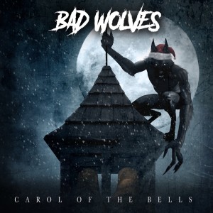 Dengarkan lagu Carol Of The Bells nyanyian Bad Wolves dengan lirik