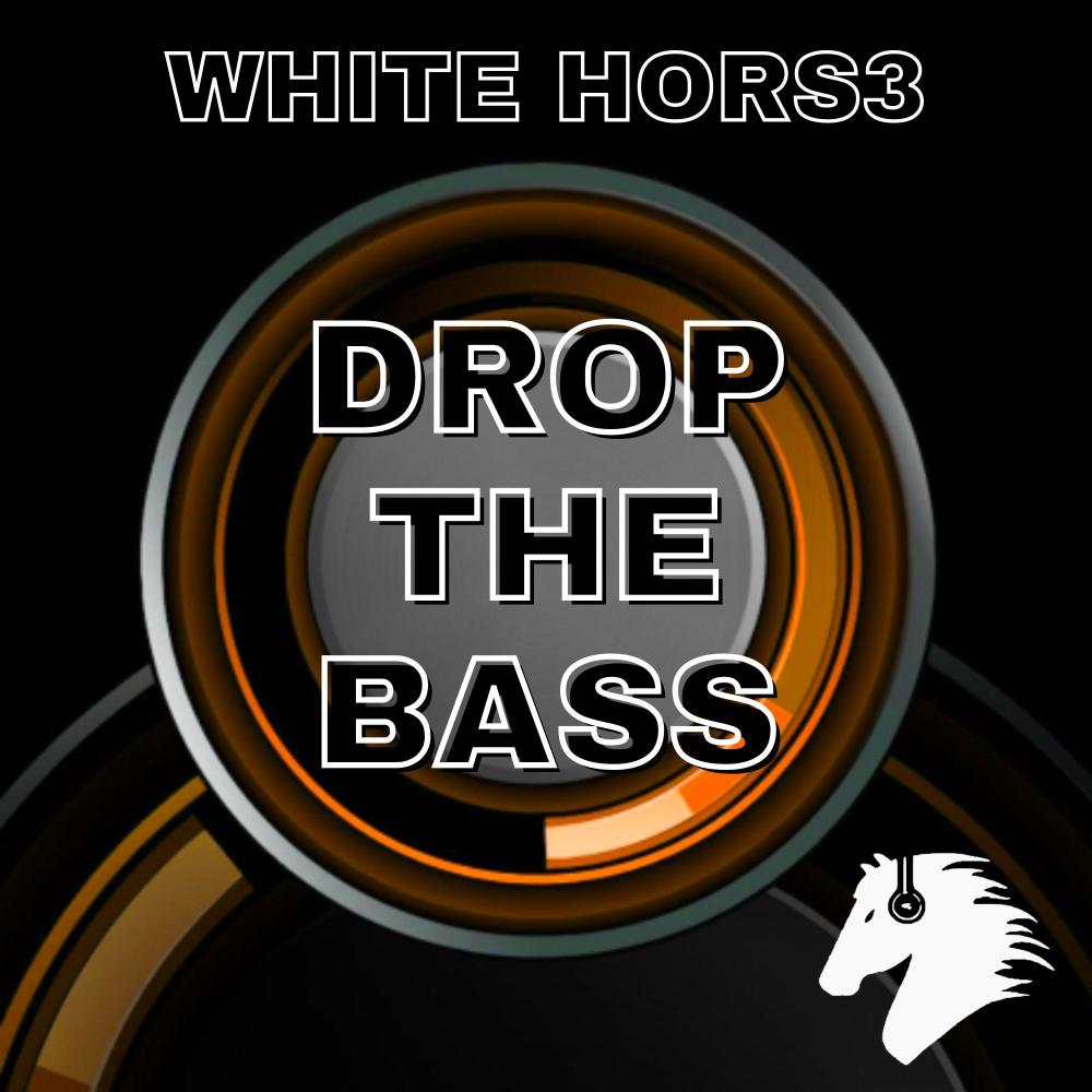 Drop The Bass