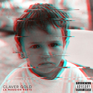 Album La maggior parte (Explicit) oleh Claver Gold