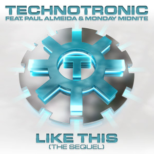ดาวน์โหลดและฟังเพลง Like This (The Sequel) พร้อมเนื้อเพลงจาก Technotronic