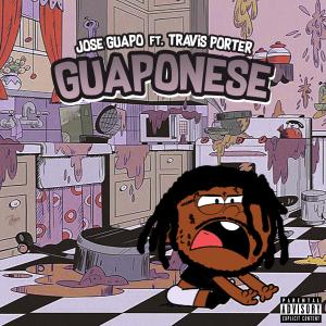 Jose Guapo的专辑Guaponese (feat. Travis Porter) (Explicit)
