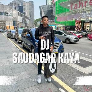 DJ SAUDAGAR KAYA JUNGLE DUTCH FULLBASS dari Rafiqi