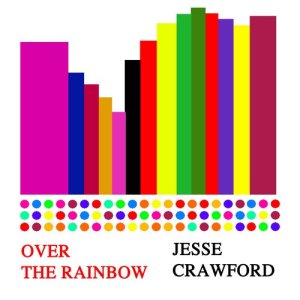 Dengarkan lagu Over The Rainbow nyanyian Jesse Crawford dengan lirik