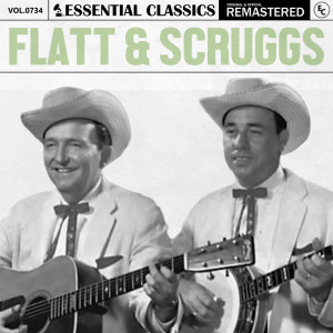 อัลบัม Essential Classics, Vol. 734: Flatt & Scruggs ศิลปิน Flatt & Scruggs