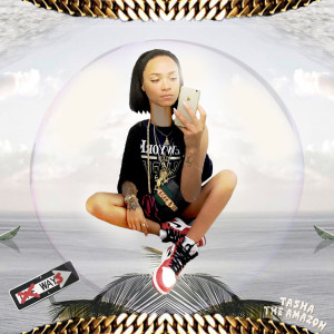 收聽Tasha the Amazon的Ways (Explicit)歌詞歌曲