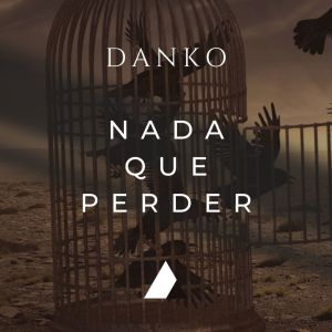 Listen to Nada Que Perder song with lyrics from Danko