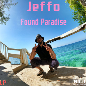 Album Found Paradise (Explicit) from Jeffo