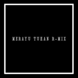 收听Eang Selan的DJ Merayu Tuhan (Remix)歌词歌曲