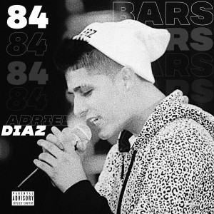 收聽Adriel Diaz的84 Bars (Explicit)歌詞歌曲