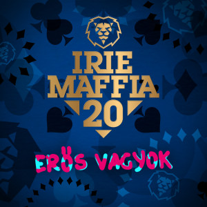 收听Irie Maffia的Erős Vagyok歌词歌曲