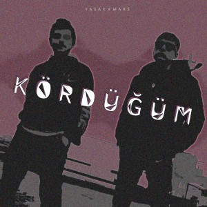 Listen to Kördüğüm song with lyrics from Yasak