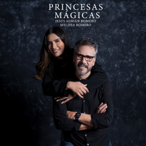 Jesús Adrián Romero的專輯Princesas Mágicas