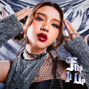 收聽Tiara Andini的Flip It Up歌詞歌曲