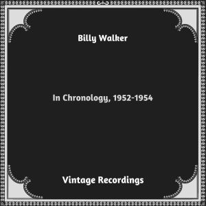 Billy Walker的專輯In Chronology, 1952-1954 (Hq remastered 2023)
