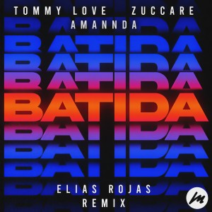 อัลบัม BATIDA (Elias Rojas Remix) [Explicit] ศิลปิน Tommy Love