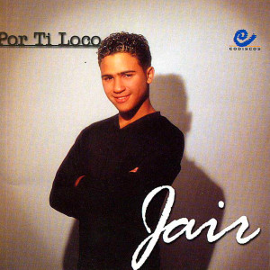 Album Por Ti Loco from Jair