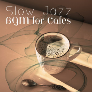 Calming Piano Music Collection的專輯Slow Jazz BGM for Cafés (Cozy Music to Rest at the Evening)