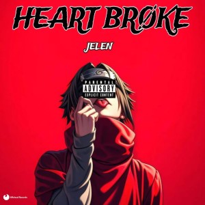 收聽Jelen的HEART BROKE歌詞歌曲