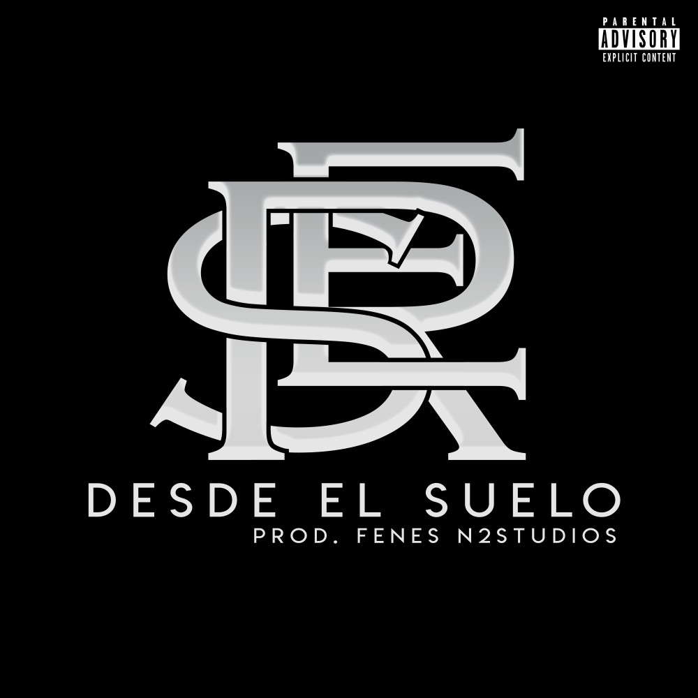 Desde el Suelo (Explicit)