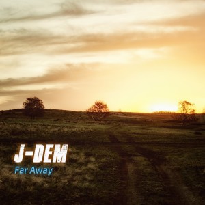 Listen to Far Away song with lyrics from J-Dem