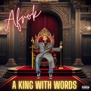 Afrok的專輯A King With Words (Explicit)