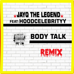Album Body Talk (Remix) (Explicit) from Hoodcelebrityy