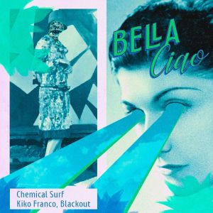 Listen to Bella ciao (Radio Edit) song with lyrics from Chemical Surf