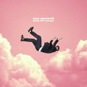 ดาวน์โหลดและฟังเพลง going thru changes พร้อมเนื้อเพลงจาก Joey Maxwell