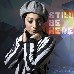 Listen to Still Be Here song with lyrics from Siska Salman