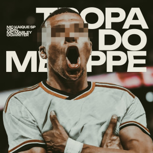 Listen to Tropa do MBAPPE (Explicit) song with lyrics from MC KAIQUE SP