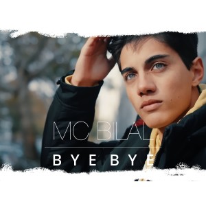 ดาวน์โหลดและฟังเพลง Bye Bye พร้อมเนื้อเพลงจาก MC Bilal