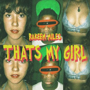 ดาวน์โหลดและฟังเพลง That's My Girl (Explicit) พร้อมเนื้อเพลงจาก Rakeem Miles