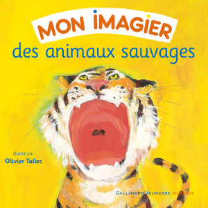 Album Mon imagier des animaux sauvages oleh Gallimard Jeunesse