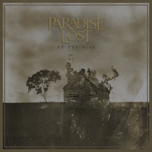 Paradise Lost的專輯At the Mill (Explicit)