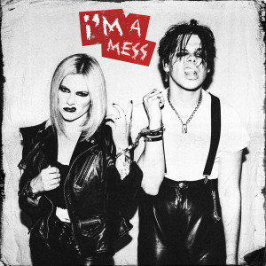 收聽Avril Lavigne的I’m a Mess (with YUNGBLUD)歌詞歌曲