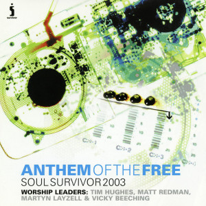 的專輯Anthem of the Free: Soul Survivor Live 2003