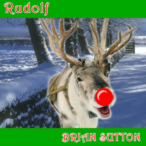 Dengarkan lagu Rudolf the Red Nosed Reindeer nyanyian brian sutton dengan lirik