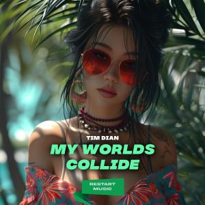 Album My Worlds Collide oleh Tim Dian