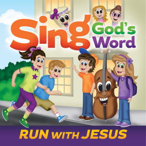 Sing God's Word - Run with Jesus dari Godstruck Ministries 4 Kids