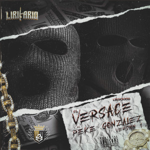 Album El Versace Y El Peke Gonzalez , V.1 (Explicit) from El Lirikario