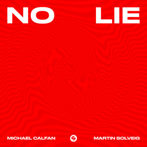 ดาวน์โหลดและฟังเพลง No Lie พร้อมเนื้อเพลงจาก Michael Calfan
