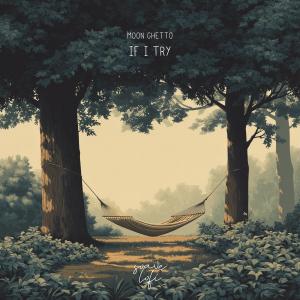 Album If I Try from Moon Guetto