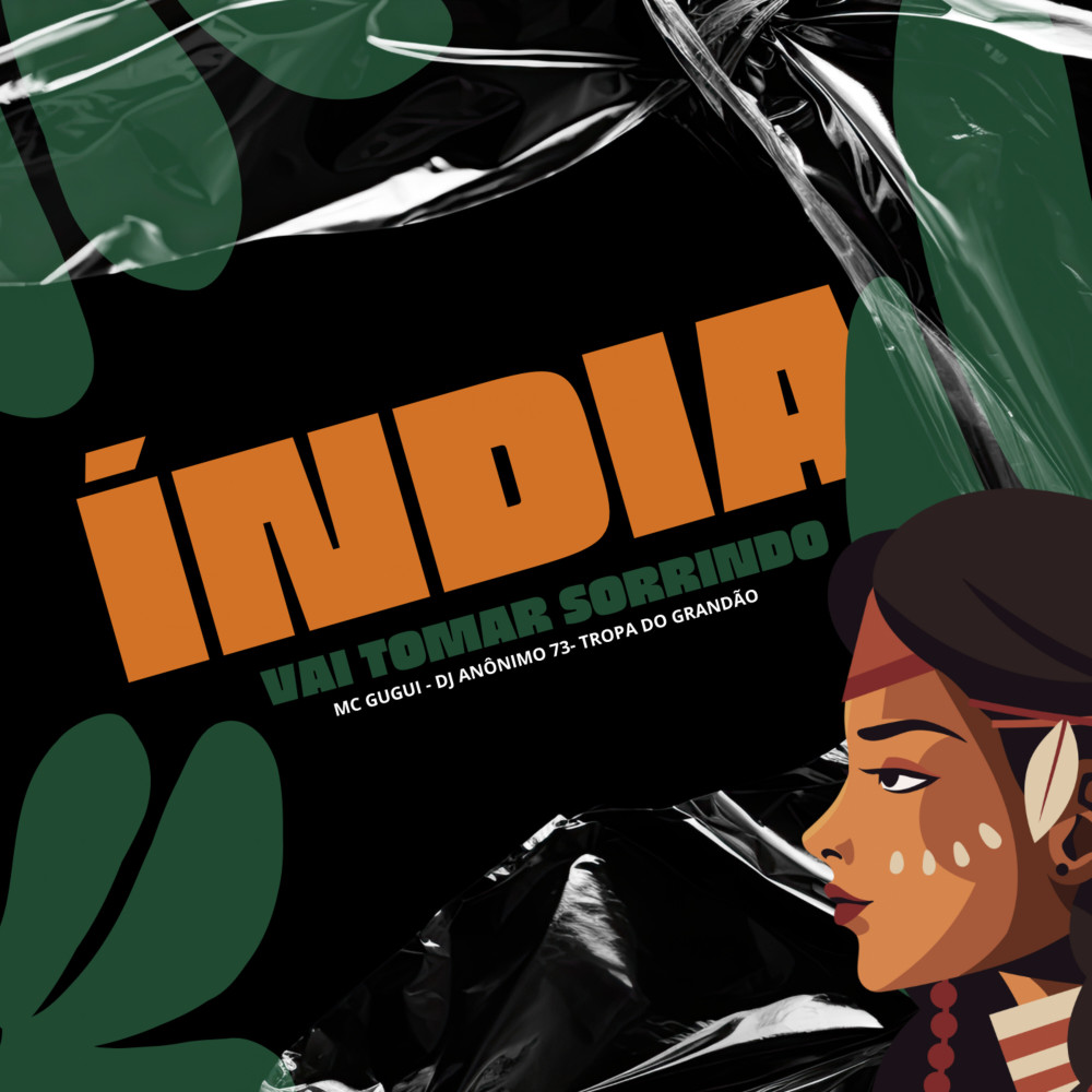India Vai Tomar Sorrindo (Explicit)